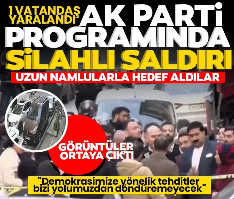  AK Parti Küçükçekmece Belediye Başkan Adayı Aziz Yeniay'ın seçim çalışmasına silahlı saldırı