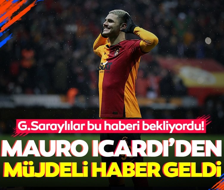 Bütün Galatasaraylılar bu haberi bekliyordu! Mauro Icardi’den müjdeli haber sonunda geldi…