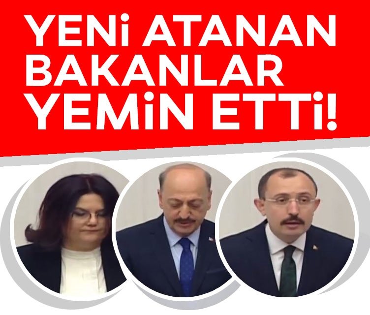 Yeni bakanlar Mehmet Muş, Derya Yanık ve Vedat Bilgin Meclis'te yemin etti