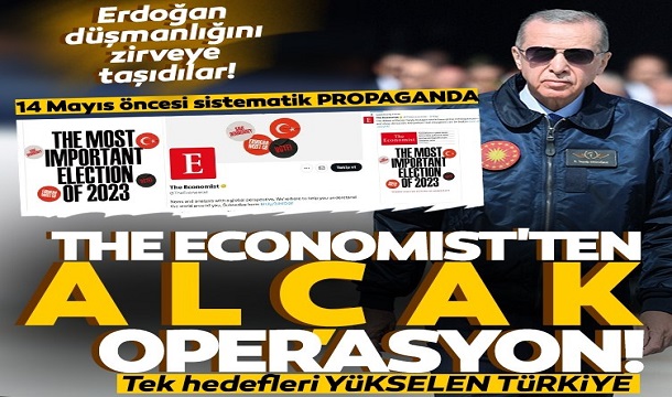 The Economist'ten alçak operasyon: Başkan Erdoğan düşmanlığını zirve noktaya taşıdılar