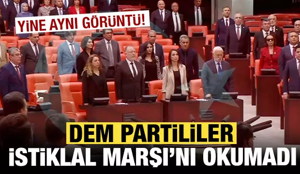 Yine aynı manzara! PKK destekçisi DEM Partililer İstiklal Marşını okumadı...